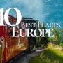 10 Best Places to Visit in Europe 2024  | Europe Travel Guide